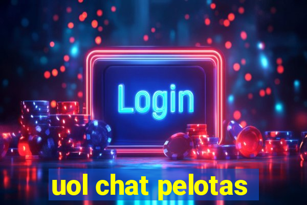 uol chat pelotas